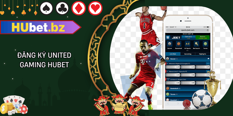 Đăng ký united gaming hubet